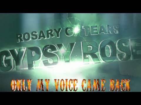 Gypsy Rose – Only My Voice Came Back