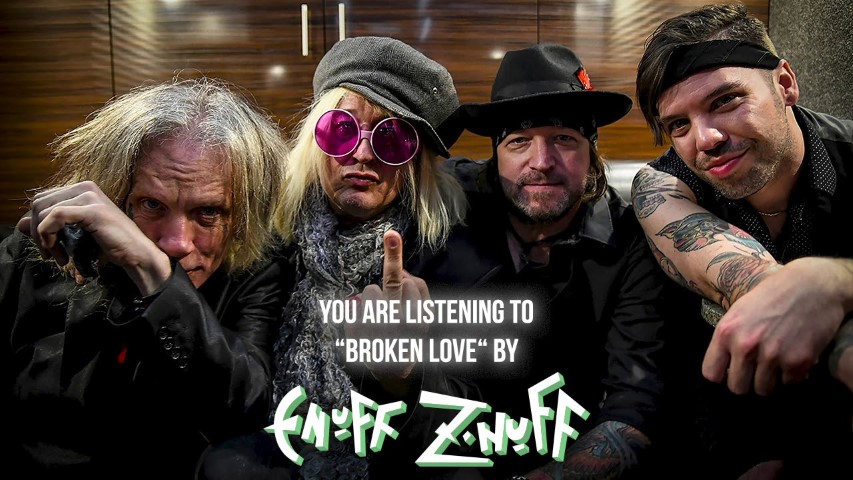 Enuff Z’Nuff – Broken Love